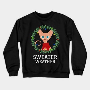Sweater Weather Funny Cat Christmas Crewneck Sweatshirt